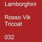 Preview: Lamborghini, Rosso Vik Tricoat, 032.